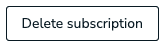 Use the Delete subscription button to delete your subscription plan.