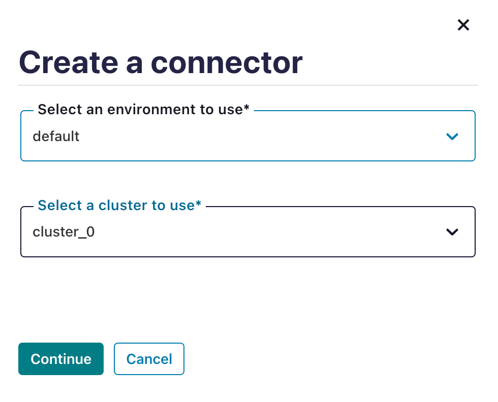 Select your environment and cluster from the Create a Connector selector.