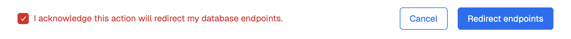 The Redirect endpoints button redirects the source database endpoints to the target database.