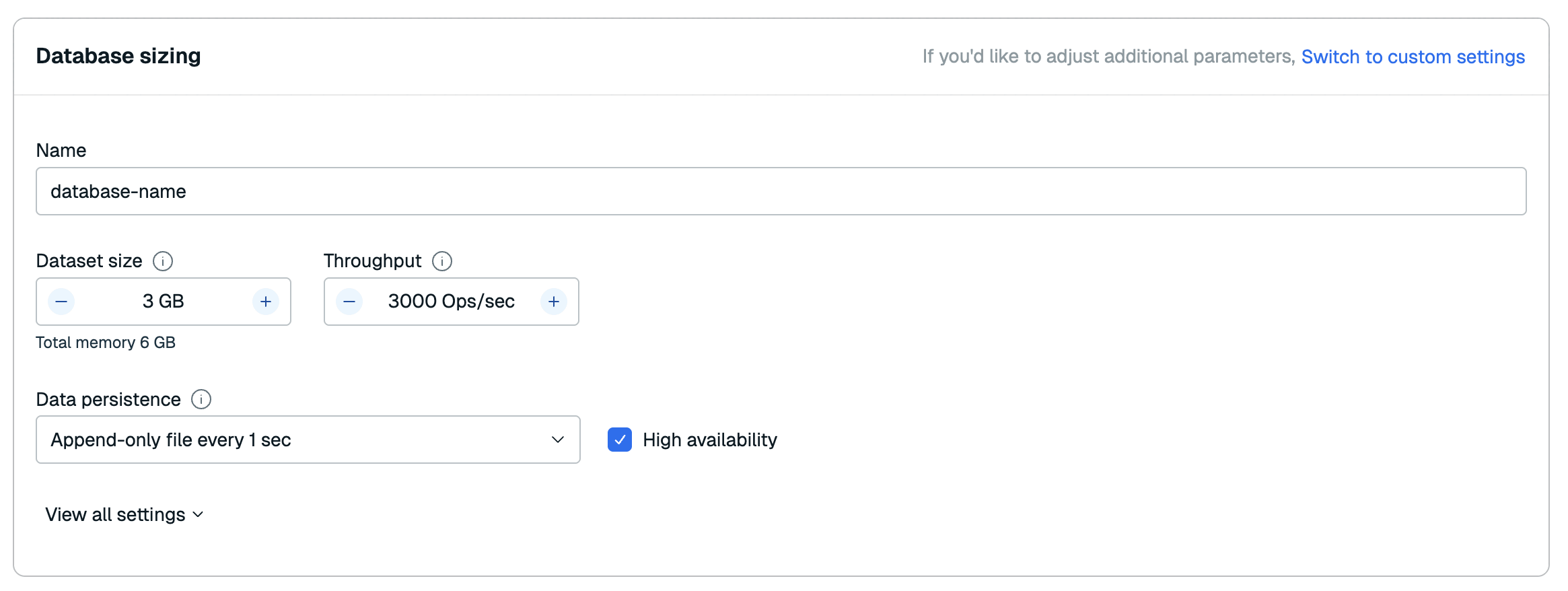 The Dataset size, throughput, and High availability settings.