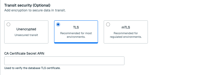 TLS transit security with the CA Certificate Secret ARN field.