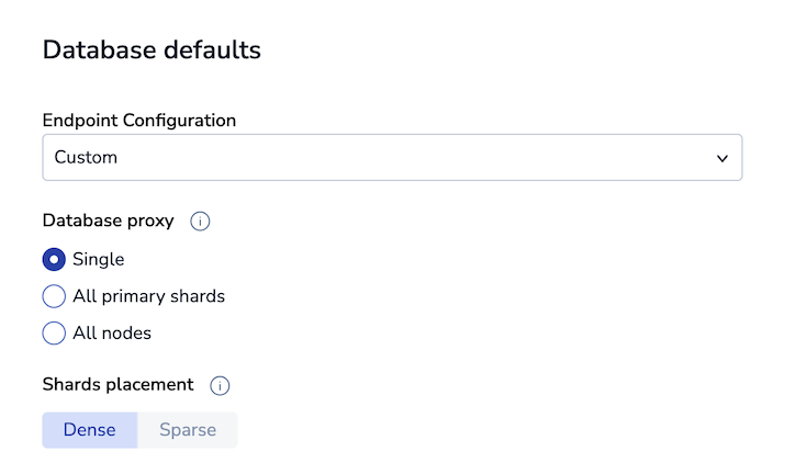 The Database defaults panel lets you select Database proxy and Shards placement if Endpoint Configuration is set to Custom.
